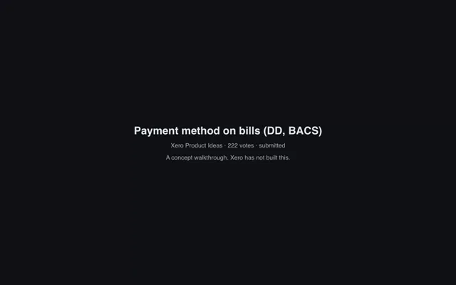 Opening frame of the Payment method on bills walkthrough, naming it a concept Xero has not built.