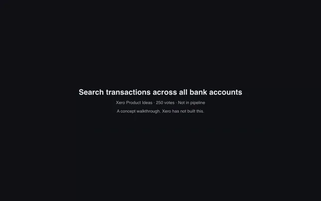 Opening frame of the Search across all bank accounts walkthrough, naming it a concept Xero has not built.